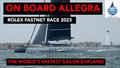 Rolex Fastnet Race 2023 on board Allegra
