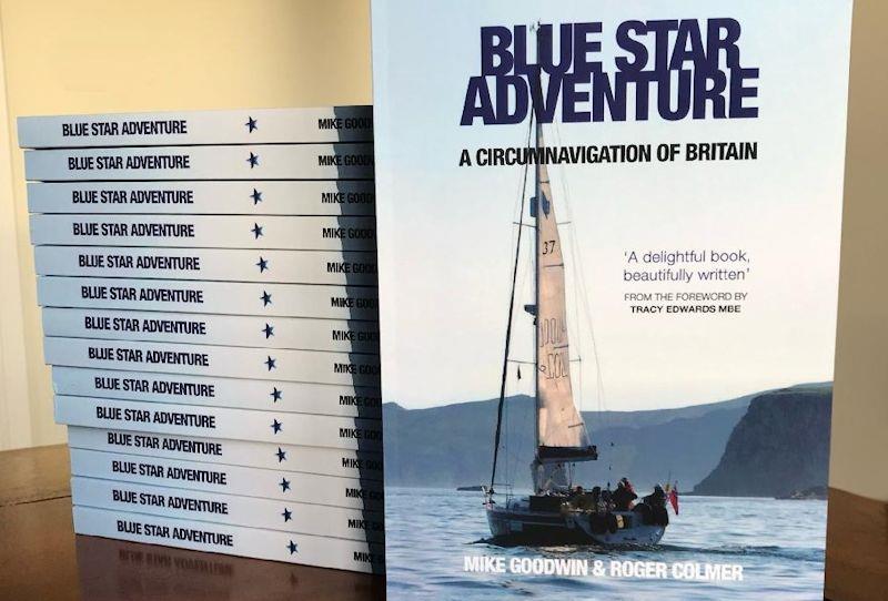 Sailors share fundraising round-Britain adventure in new book 'Blue Star Adventure' photo copyright Mike Goodwin & Roger Colmer taken at  and featuring the Cruising Yacht class
