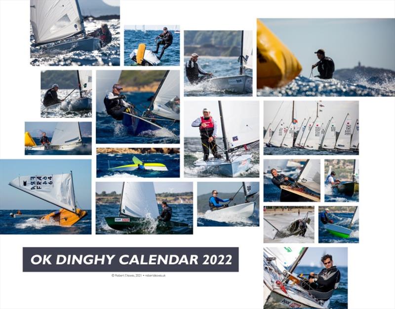 OK Dinghy Calendar 2022 photo copyright Robert Deaves taken at  and featuring the OK class