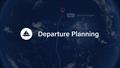 Departure Planning 2